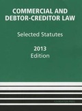 Cover: Commercial and Debtor-Creditor Law Selected Statutes, 2013 - Foundation Press