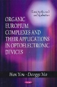 Abbildung von: Organic Europium Complexes & their Applications in Optoelectronic Devices - Nova Science Publishers Inc