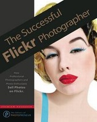 Abbildung von: The Successful Flickr Photographer - New Media Entertainment Ltd