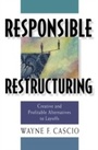 Cover: Responsible Restructuring - Berrett-Koehler Publishers