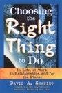Cover: Choosing the Right Thing to Do - Berrett-Koehler Publishers