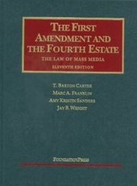 Enlarge image Cover: The First Amendment and the Fourth Estate - Foundation Press