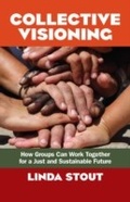 Cover: Collective Visioning - Berrett-Koehler Publishers