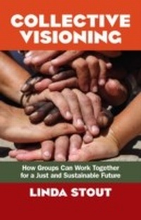 Enlarge image Cover: Collective Visioning - Berrett-Koehler Publishers