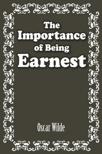 Abbildung von: The Importance of Being Earnest - SIMON & BROWN