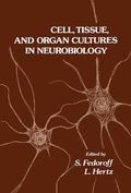 Cover: Cell, Tissue, and Organ Cultures in Neurobiology - Academic Press