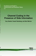 Cover: Channel Coding in the Presence of Side Information - now publishers Inc