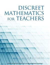 Enlarge image Cover: Discrete Mathematics For Teachers - Information Age Publishing