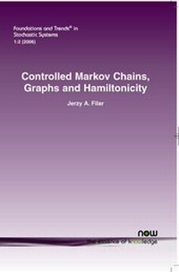 Enlarge image Cover: Controlled Markov Chains, Graphs & Hamiltonicity - now publishers Inc