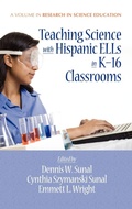 Cover: Teaching Science with Hispanic Ells in K-16 Classrooms - Information Age Publishing