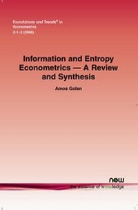 Enlarge image Cover: Information and Entropy Econometrics - A Review and Synthesis - now publishers Inc