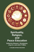 Cover: Spirituality, Religion, and Peace Education - Information Age Publishing
