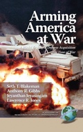 Cover: Arming America at War a Model for Rapid Defense Acquisition in Time of War - Information Age Publishing