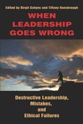 Cover: When Leadership Goes Wrong Destructive Leadership, Mistakes, and Ethical Failures - Information Age Publishing