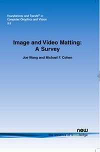 Enlarge image Cover: Image and Video Matting - now publishers Inc