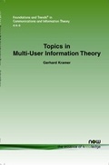 Cover: Topics in Multi-User Information Theory - now publishers Inc