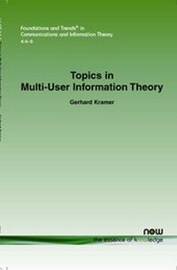 Enlarge image Cover: Topics in Multi-User Information Theory - now publishers Inc