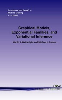 Enlarge image Cover: Graphical Models, Exponential Families, and Variational Inference - now publishers Inc