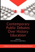 Cover: Contemporary Public Debates Over History Education - Information Age Publishing