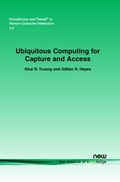 Cover: Ubiquitous Computing for Capture and Access - now publishers Inc