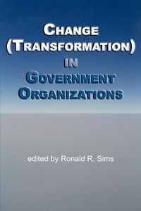 Enlarge image Cover: Change (Transformation) in Public Sector Organizations - Information Age Publishing