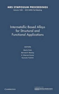 Enlarge image Cover: Intermetallic-Based Alloys for Structural and Functional Applications: Volume 1295 - Materials Research Society
