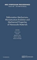 Cover: Deformation Mechanisms, Microstructure Evolution and Mechanical Properties of Nanoscale Materials: Volume 1297 - Materials Research Society