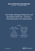 Cover: Soft Matter, Biological Materials and Biomedical Materials - Synthesis, Characterization and Applications: Volume 1301 - Materials Research Society