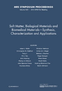 Enlarge image Cover: Soft Matter, Biological Materials and Biomedical Materials - Synthesis, Characterization and Applications: Volume 1301 - Materials Research Society