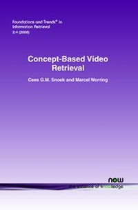 Enlarge image Cover: Concept-Based Video Retrieval - now publishers Inc