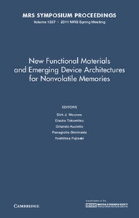 Enlarge image Cover: New Functional Materials and Emerging Device Architectures for Nonvolatile Memories: Volume 1337 - Materials Research Society
