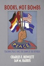 Cover: Books, Not Bombs - Information Age Publishing