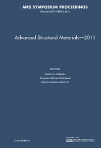 Enlarge image Cover: Advanced Structural Materials - 2011: Volume 1373 - Materials Research Society