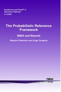 Cover: The Probabilistic Relevance Framework - now publishers Inc