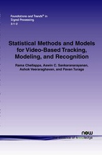 Enlarge image Cover: Statistical Methods and Models for Video-based Tracking, Modeling, and Recognition - now publishers Inc