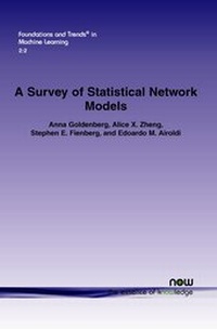 Enlarge image Cover: A Survey of Statistical Network Models - now publishers Inc