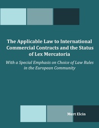 Abbildung von: The Applicable Law to International Commercial Contracts and the Status of Lex Mercatoria - With a Special Emphasis on Choice of Law Rules in the Euro - Dissertation.com