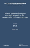 Cover: Solution Synthesis of Inorganic Functional Materials - Films, Nanoparticles, and Nanocomposites: Volume 1547 - Materials Research Society