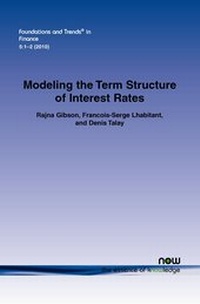 Enlarge image Cover: Modeling the Term Structure of Interest Rates - now publishers Inc