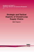 Cover: Strategic and Tactical Aspects of Closed-Loop Supply Chains - now publishers Inc