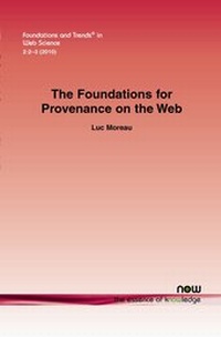 Enlarge image Cover: The Foundations for Provenance on the Web - now publishers Inc