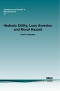 Cover: Hedonic Utility, Loss Aversion and Moral Hazard - now publishers Inc