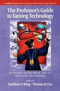 Cover: The Professor's Guide to Taming Technology Leveraging Digital Media, Web 2.0 - Information Age Publishing