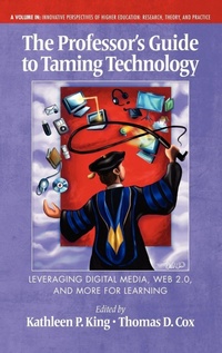 Enlarge image Cover: The Professor's Guide to Taming Technology Leveraging Digital Media, Web 2.0 - Information Age Publishing