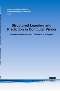 Enlarge image Cover: Structured Learning and Prediction in Computer Vision - now publishers Inc