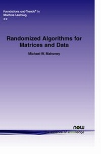 Enlarge image Cover: Randomized Algorithms for Matrices and Data - now publishers Inc