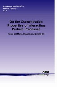 Enlarge image Cover: On the Concentration Properties of Interacting Particle Processes - now publishers Inc