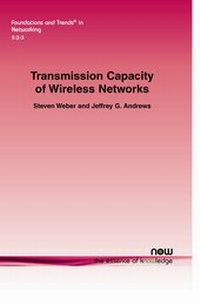 Enlarge image Cover: Transmission Capacity of Wireless Networks - now publishers Inc