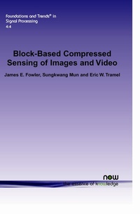 Enlarge image Cover: Block-Based Compressed Sensing of Images and Video - now publishers Inc