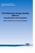Cover: Full-Reference Image Quality Metrics - now publishers Inc